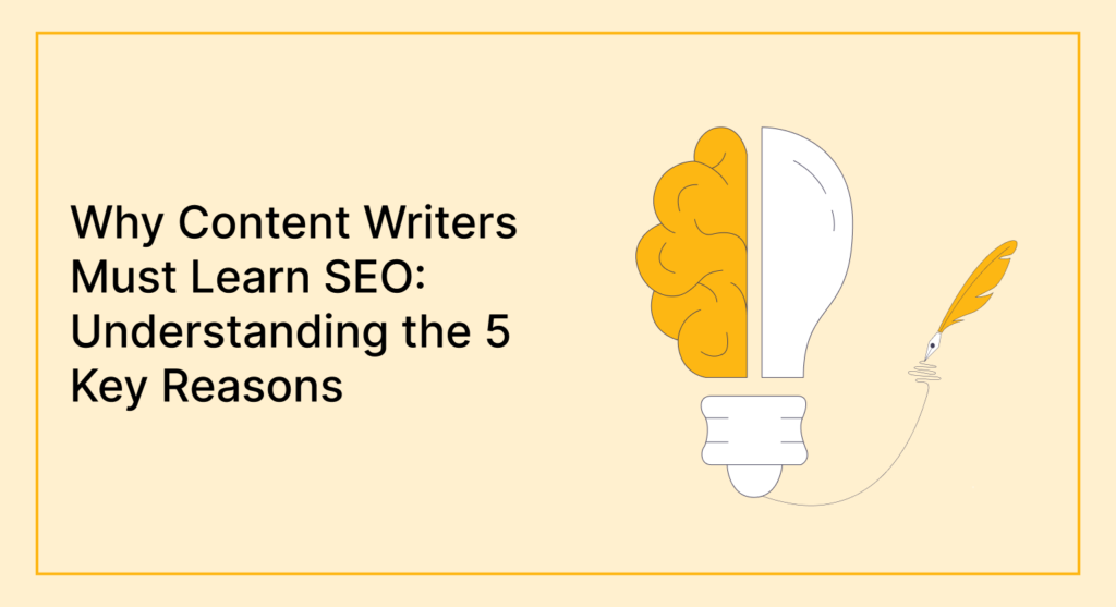 Why Content Writers Must Learn SEO: Understanding the 5 Key Reasons